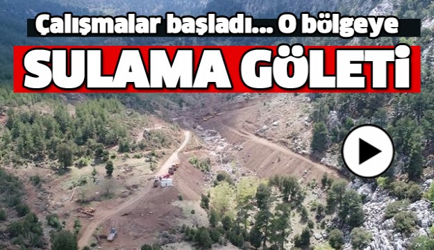  SULAMA GÖLETİ YAPIM ÇALIŞMALARI DEVAM EDİYOR!