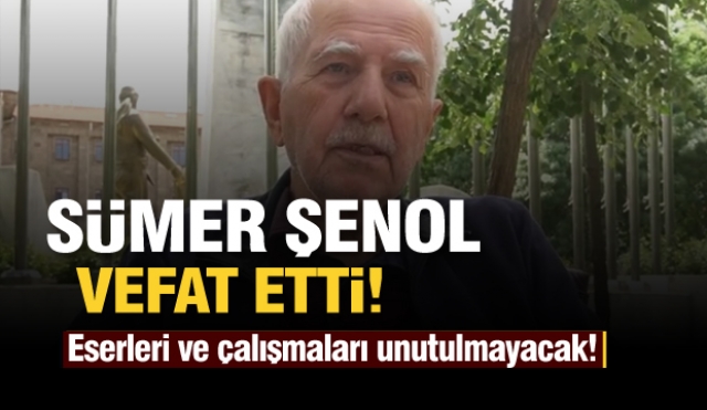 Sümer Şenol vefat etti