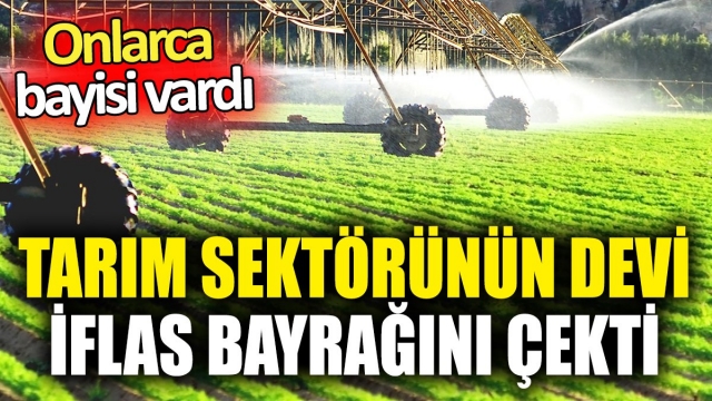 Tarım Sektöründe Büyük Şok: Dev Firma Konkordato Başvurusu Yaptı