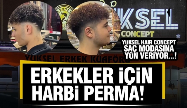 Tarz Sahibi Beylere Yüksel Hair Concept'ten Fark Yaratan Perma!