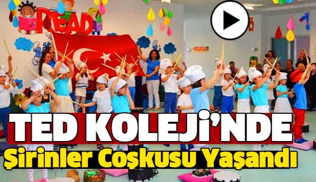 TED ISPARTA KOLEJİNDE ŞİRİNLER COŞKUSU