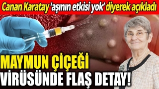 Canan Karatay: Maymun Çiçeği Virüsü ve Aşılar Üzerine Şaşırtıcı Açıklamalar