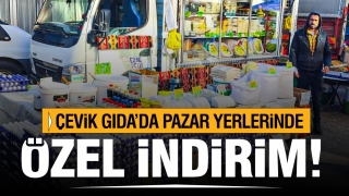 Çevik Gıda’dan Pazar Yerlerinde İndirim Fırsatları!