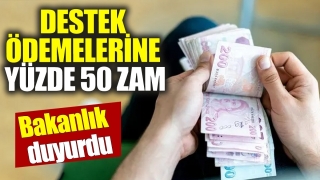 Destek Ödemelerine %50 Zam!