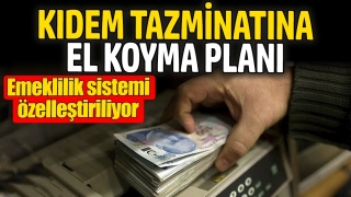 Hükümetin Emeklilik Sistemi Değişiklikleri ve Kıdem Tazminatı Üzerindeki Etkileri