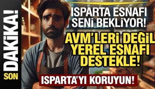 Isparta esnafı sizleri bekliyor!