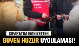 Isparta İl Emniyet Müdürlüğü’nden Huzur Operasyonu