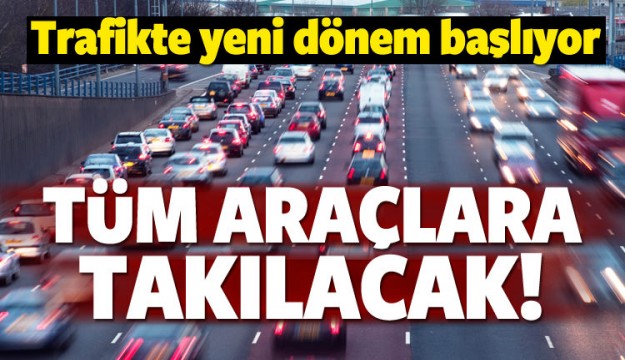 Trafikte yeni dönem!