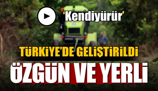 Türkiye’nin ilk yerli ‘Kendiyürür’ tarım makinesi