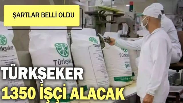 Türkşeker 1350 Geçici İşçi Alacak: Başvuru Şartları Belli Oldu