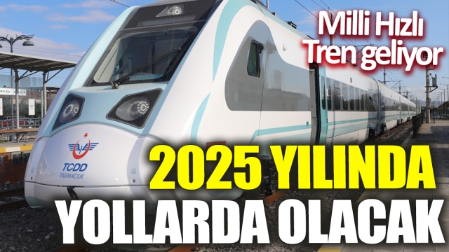 Ulaştırma Bakanı, Milli Hızlı Tren'in 2025'te Yollarda Olacağını Duyurdu