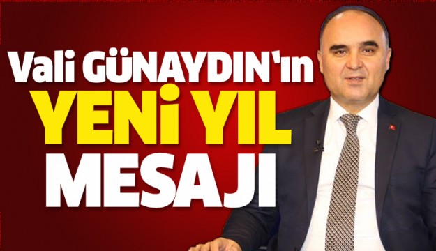 Vali Şehmus GÜNAYDIN'ın Yeni Yıl Mesajı