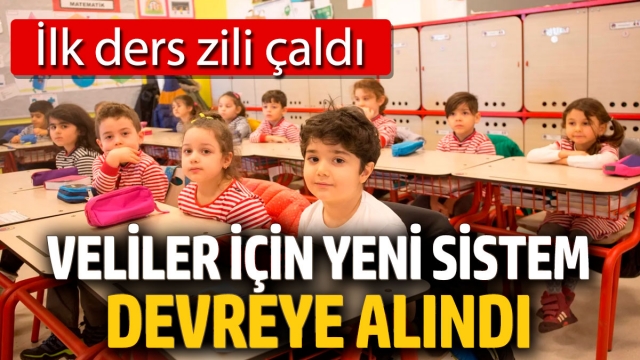 Veliler İçin Yeni Sistem Devrede! İlk Ders Zili Çaldı