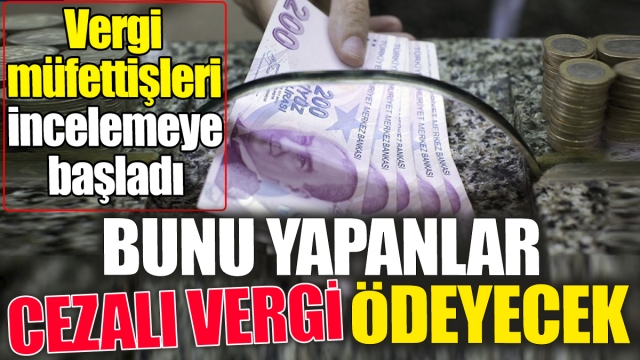 Vergi Müfettişleri İncelemeye Başladı