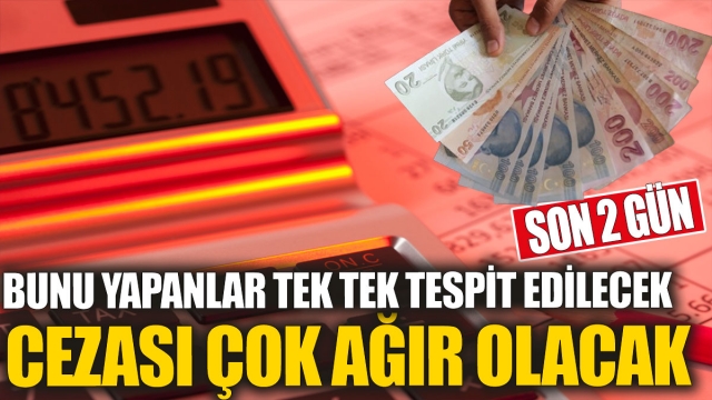 Vermeyenlere Uyarı: Cezası Çok Ağır Olacak!