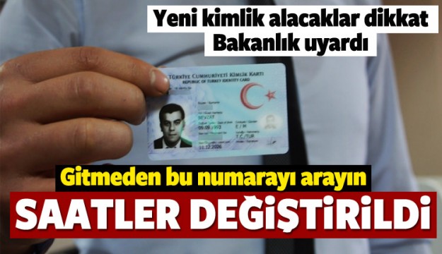 YENİ KİMLİK ALACAKLAR DİKKAT! BAKANLIK UYARDI