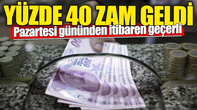 Yeni Zam Haberi: Pazartesi Gününden İtibaren Yüzde 40 Zam