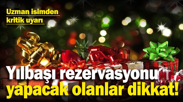 Yılbaşı Rezervasyonu Yapacaklara Önemli Uyarı