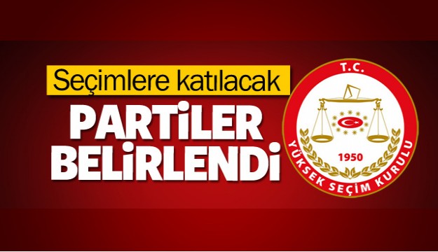 YSK seçimlere katılacak partileri belirledi